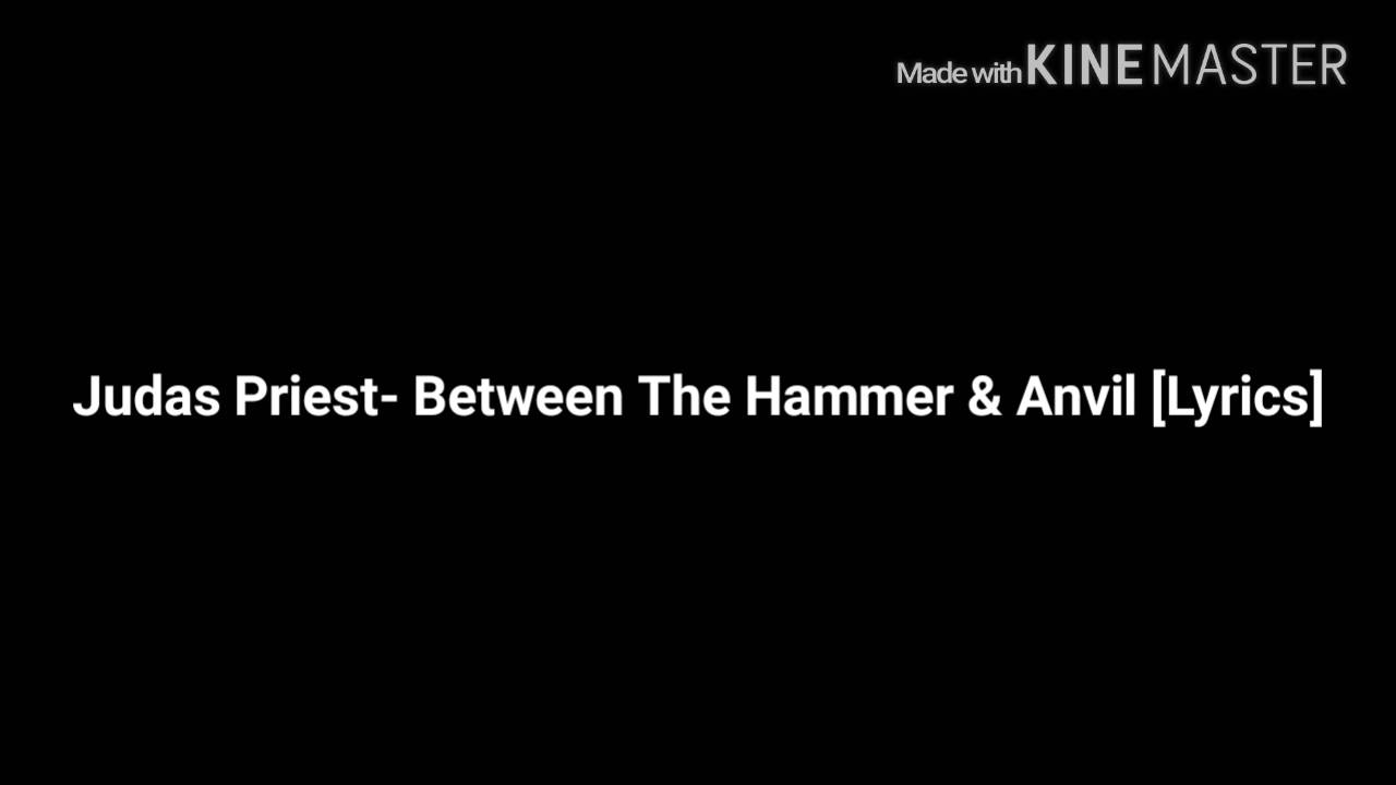 Judas Priest- Between The Hammer \u0026 Anvil [Lyrics]