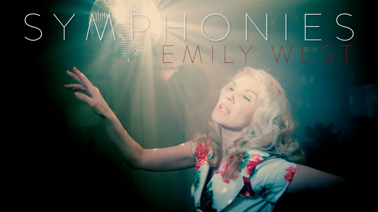 Watch "Symphonies" – Emily West on YouTube Watch "Symphonies" – Emily West on YouTube
