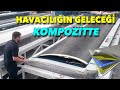 Havacılığın geleceği kompozit malzemede. Nedir bu kompozit malzeme?