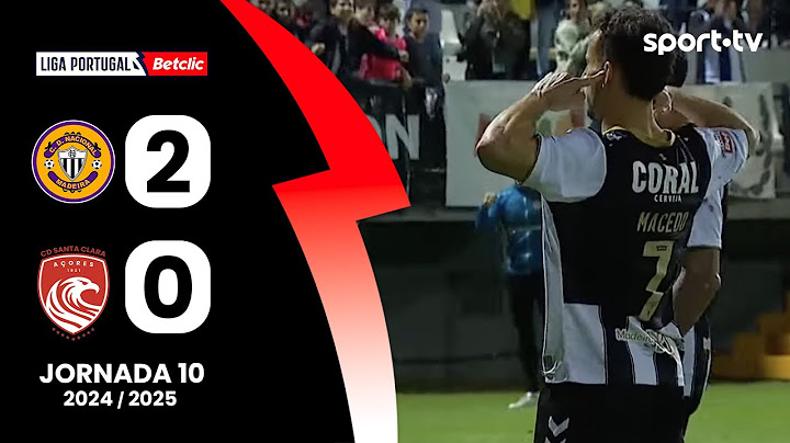 Resumo: Nacional 2-0 Santa Clara - Liga Portugal Betclic | sport tv