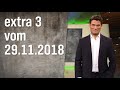 Extra 3 vom 29.11.2018 | extra 3 | NDR