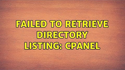 Failed to retrieve directory listing: Cpanel (3 Solutions!!)