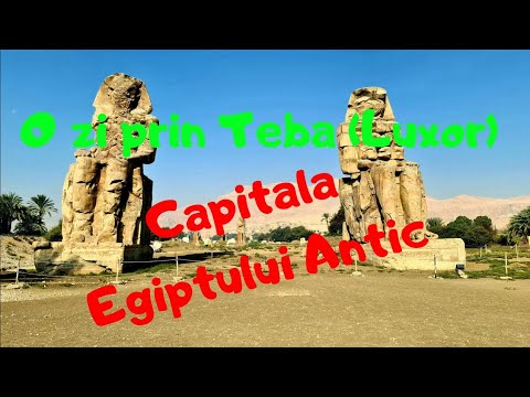Video: Luxor și Teba antică, Egipt: Ghidul complet