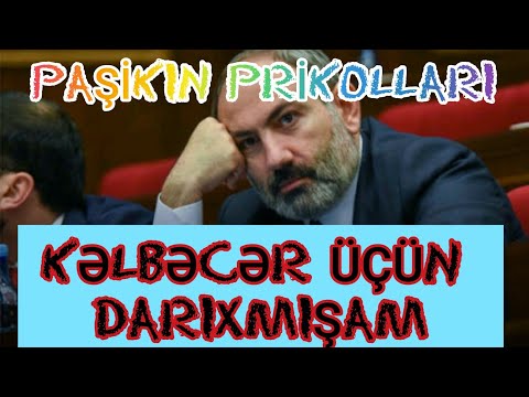 Paşinyan Kəlbəcər Üçün Şeir Yazıb. Darıxmışam Kəlbəcər. Paşikin Prikolları