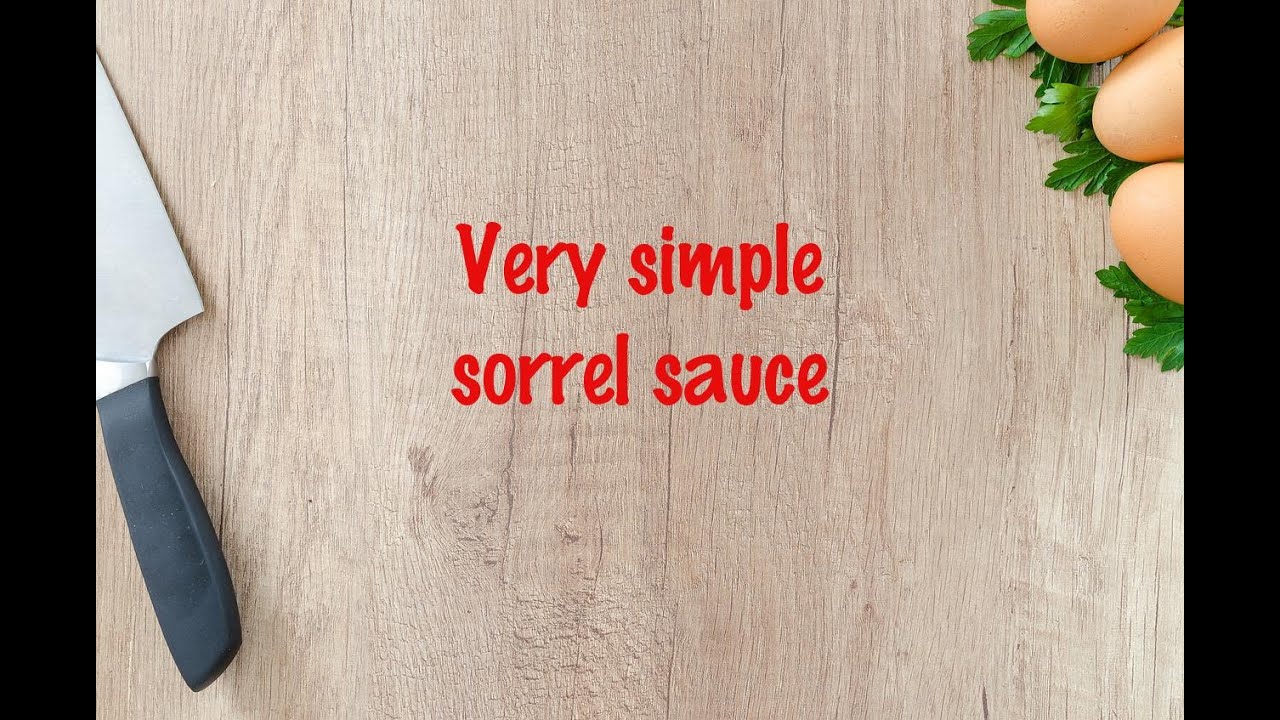 How to cook - Very simple sorrel sauce
