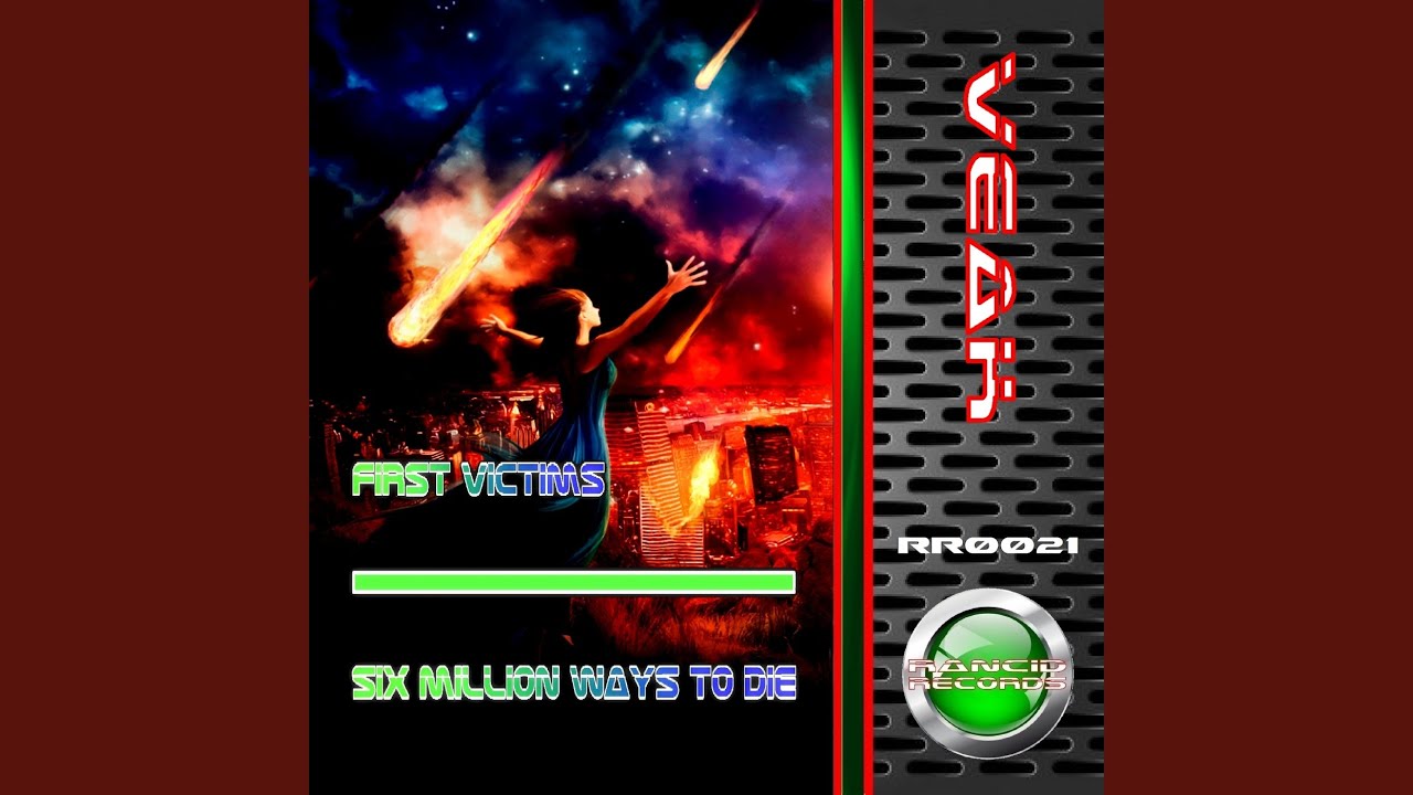 Six Million Ways To Die (Original Mix)