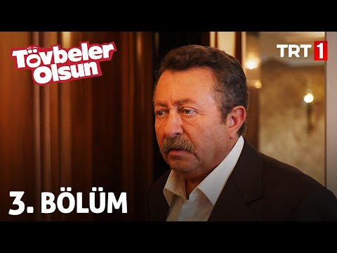 Tövbeler Olsun 3. Bölüm