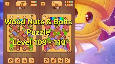 Wood Nuts & Bolts Puzzle - Level 109 - 110