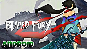 Bladed Fury - Android Gameplay + Download Link