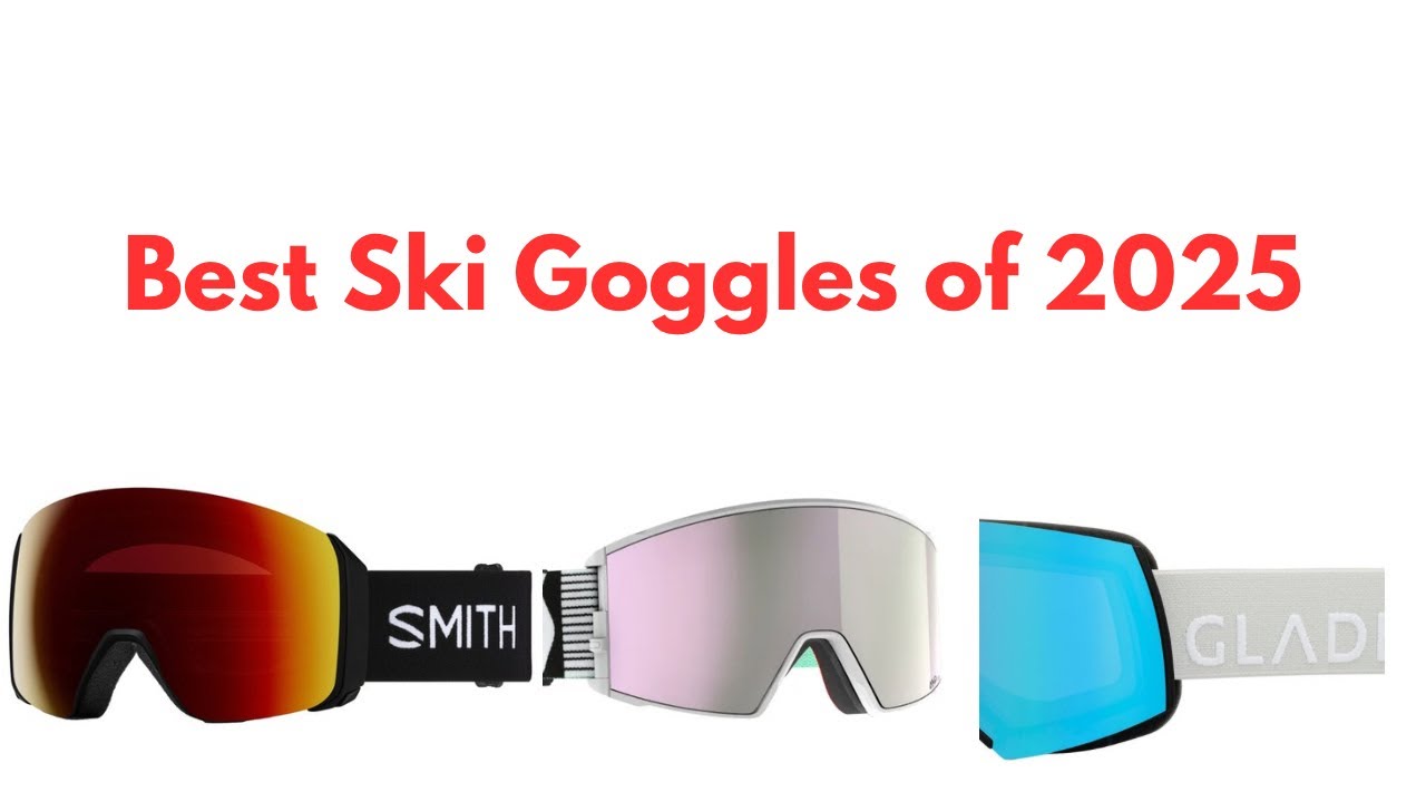 Best ski goggles for 2025 - YouTube