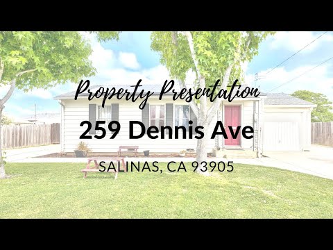 259 Dennis Ave, Salinas, CA home video tour