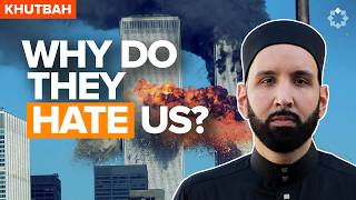 They Hate Us More Now Than In 2001| LATEST Khutbah by Dr. Omar Suleiman
