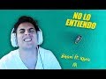 REACCIÓN a BHAVI ft. KHEA - NO LO ENTIENDO