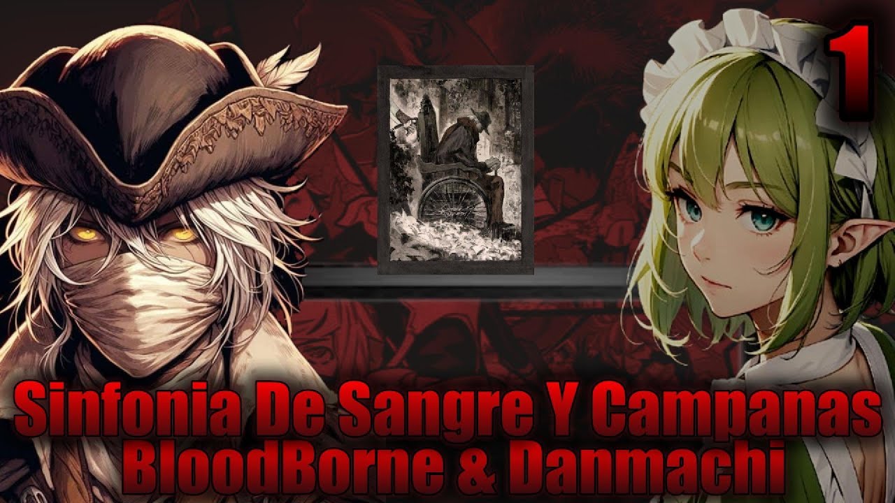 Sinfonía De Sangre Y Campanas [Danmachi & Bloodborne] Capítulo 1 - La Muerte De La Inocencia