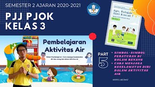 Pertemuan ke-5 | SD/MI Kelas 3 | Semester 2 | PJJ PJOK 2020-2021 | Pembelajaran Aktivitas Air
