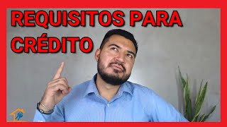 ¿Qué necesito y requisitos para CRÉDITO HIPOTECARIO?