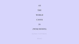 Sarah Cothran - As The World Caves (Wuki Remix) (Official Visualizer) Resimi