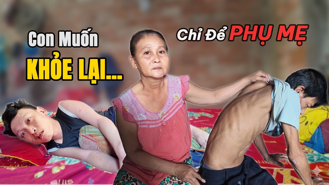 566. Con Liệt Tay Muốn Khỏe Lại Để Phụ Mẹ Bán Vé Số