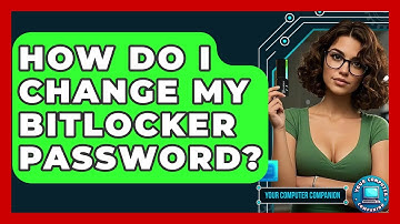 How Do I Change My BitLocker Password? - Your Computer Companion