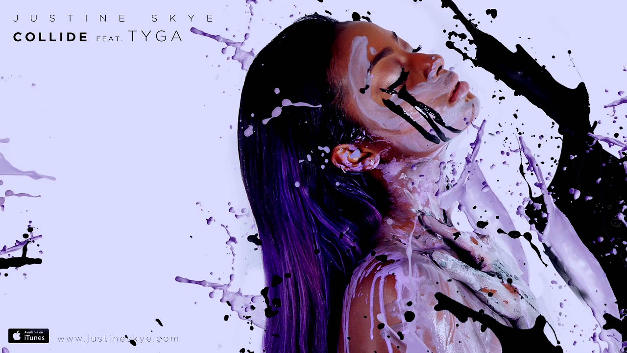 Justine Skye ft Tyga   Collide Prod DJ Mustard