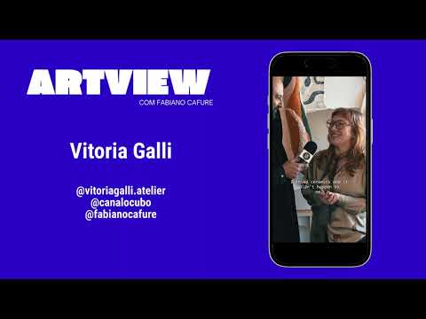 ARTVIEW - Vitoria Galli
