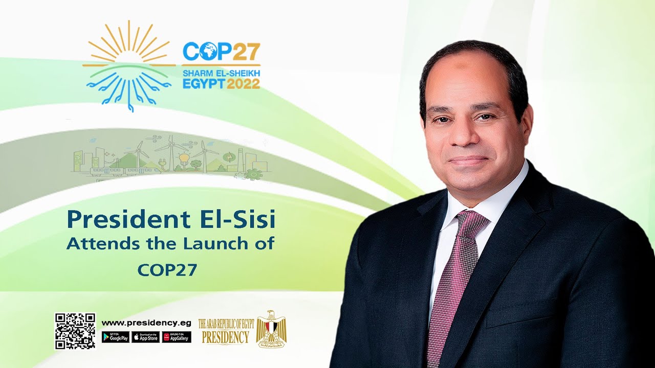President El-Sisi Attends the Launch of COP27