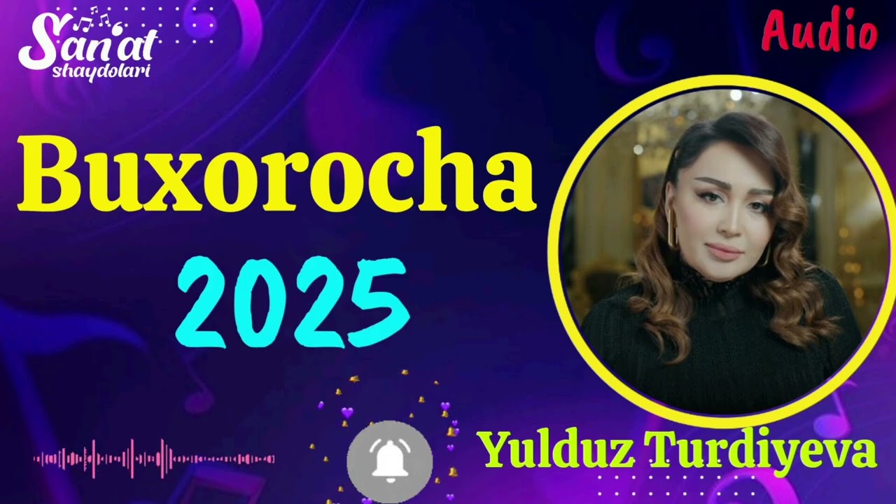 Buxorocha 2025 - Yulduz Turdiyeva (Audio) buxoro toʻy. Shoʻx oʻyinbop qoʻshiqlar.