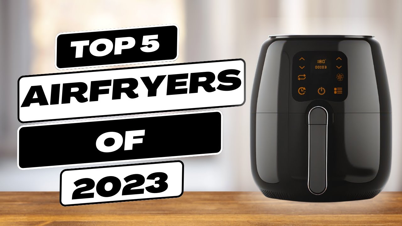 5 Best Airfryers of 2023 YouTube