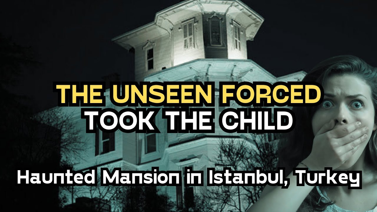 The Unseen Force That Took the Child (Turkey Paranormal Story)