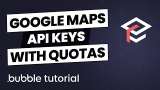 Create Your Google Maps API Keys for Bubble - Bonus of Quotas Avoid Getting Charged