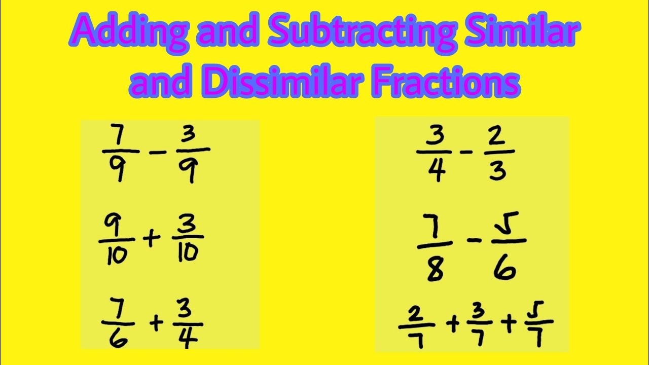 Adding And Subtracting Similar And Dissimilar Fractions Youtube