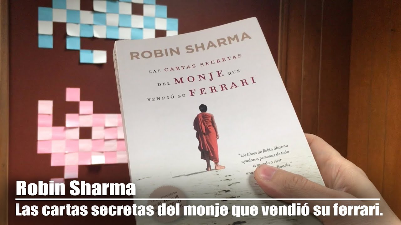 Las Cartas Secretas Del Monje Que Vendió Su Ferrari Por Robin Sharma