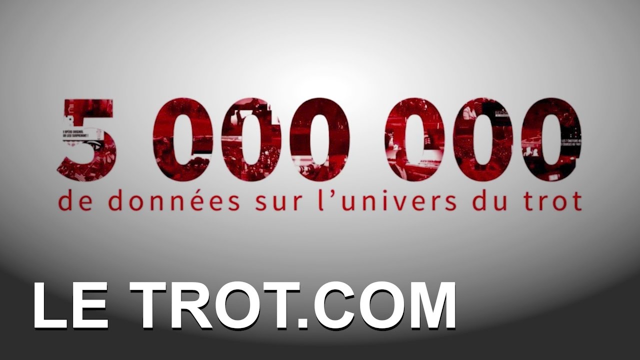 LeTROT.COM, pour tout voir et tout savoir