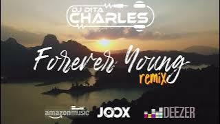 Forever Young Slow_Remix (DJ DITA CHARLES REMIX)