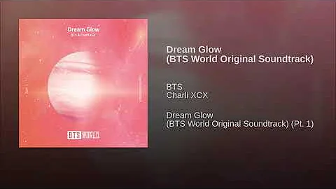 Dream Glow BTS World Original Soundtrack M/V