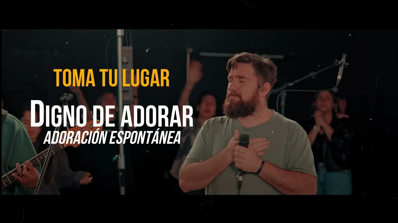 TOMA TU LUGAR // Digno de alabar 😭😭 Adoración PURA Espontánea