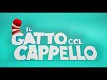 Il Gatto fa sul serio... più o meno. Il Gatto Col Cappello dal 5 novembre al cinema.