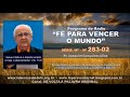 Série A - nº 283-02 | ✞ MENSAGEM DE RESTAURAÇÃO (459) | Programa FÉ PARA VENCER O MUNDO