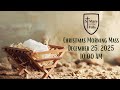 Christmas Day Mass I December 25, 2025 | 10:00 AM Mass