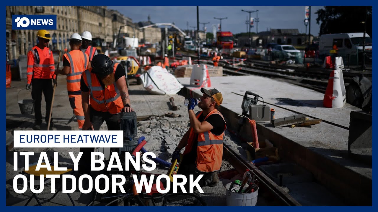 Europe Heatwave Turns Fatal As Cities Swelter With Italy Banning Outdoor Work | 10 News