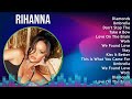 Rihanna 2024 MIX Favorite Songs - Diamonds, Umbrella, Don't Stop The, Take A Bow