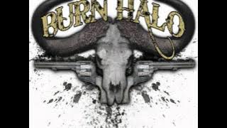 Burn Halo - Dirty Little Girl