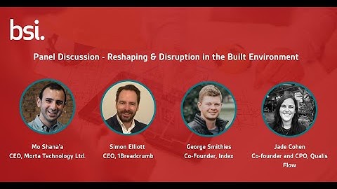 The Digital World  Built Environment - Reshaping & Disruption: Built Environment Session