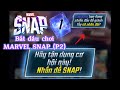 [Marvel SNAP] Bắt đầu chơi MARVEL SNAP (P2). "Rút lui" hay "Snap"? | Marvel Snap Việt Nam