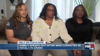 Family speaks out after man convicted in fatal I-75 crash