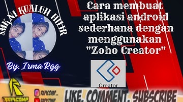TUTORIAL LENGKAP CARA MEMBUAT APLIKASI ANDROID DARI APK ZOHO CREATOR BY.IRMA RAJA GUK GUK LABURA