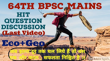 64th BPSC MAINS HIT QUESTION DISCUSSION ECO+GEO (Last Video)