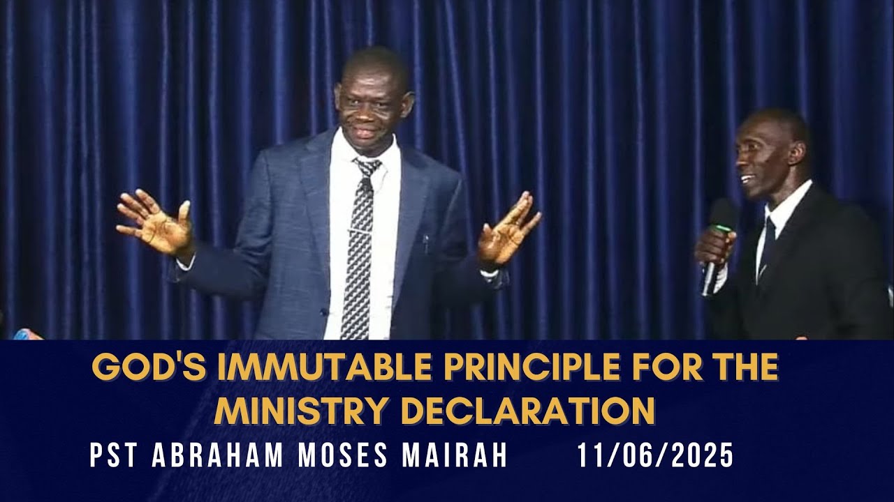 GOD'S IMMUTABLE PRINCIPLE FOR THE MINISTRY DECLARATION  - 11TH  JUNE 2025