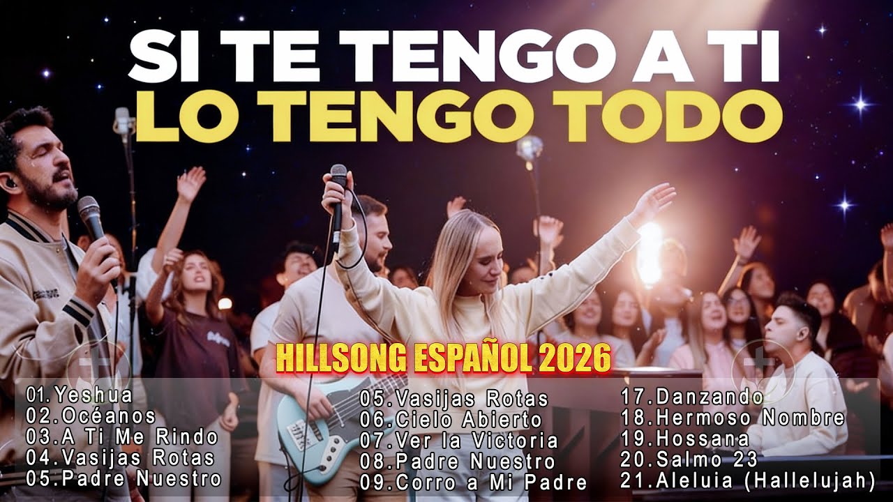 YESHUA - HERMOSO NOMBRE - A TI ME RINDO 🙏 Hillsong Español Sus Mejores Canciones🙌Grandes Éxitos