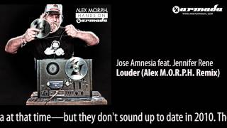 Jose Amnesia feat. Jennifer Rene - Louder (Alex M.O.R.P.H. Remix) [Hands On Armada Preview]